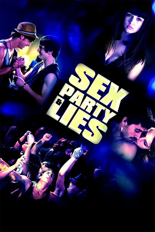 性，派对和谎言 Sex, Party and Lies 海报