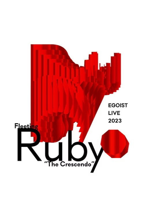 EGOIST LIVE 2023 Fleeting Ruby “The Crescendo” 海报